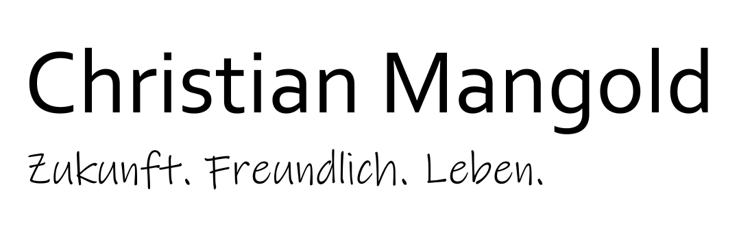 Christian Mangold | Zukunft. Freundlich. Leben